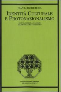 Identit&agrave; culturale e protonazionalismo. Il ruolo delle accademie nel Brasile del XVIII secolo