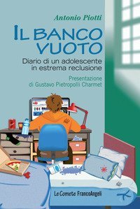 Il banco vuoto - Diario di un adolescente in estrema reclusione