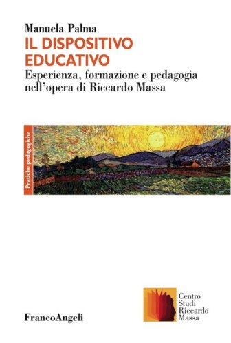 Il dispositivo educativo. Esperienza, formazione e pedagogia nell'opera di Riccardo Massa