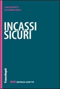 Incassi sicuri. Fatturare alla fine &egrave; facile. Farsi pagare &egrave; il difficile