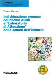 Individuazione precoce del rischio ADHD e &laquo;laboratorio di attenzione&raquo; nella scuola dell'infanzia