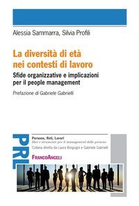 La diversit&agrave; di et&agrave; nei contesti di lavoro. Sfide organizzative e implicazioni per il people management