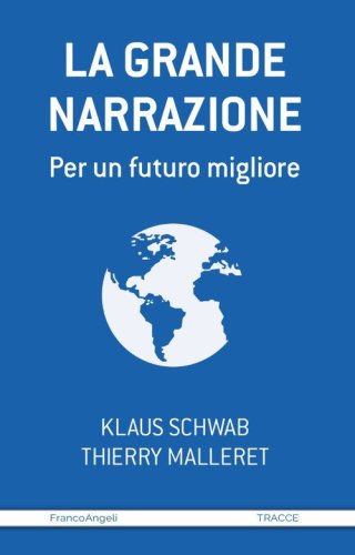 La grande narrazione. Per un futuro migliore