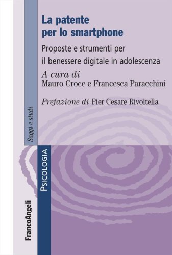 La patente per lo smartphone. Proposte e strumenti per il benessere digitale in adolescenza
