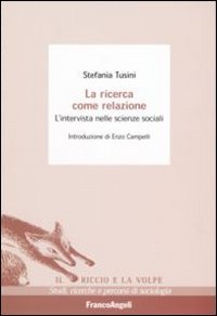 La ricerca come relazione - L'intervista nelle scienze sociali