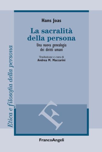 La sacralit&agrave; della persona. Una nuova genealogia dei diritti umani