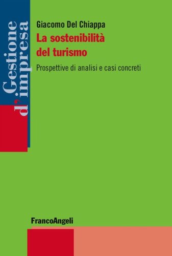 La sostenibilit&agrave; del turismo. Prospettive di analisi e casi concreti