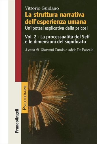 La struttura narrativa dell'esperienza umana. Un'ipotesi esplicativa della psicosi