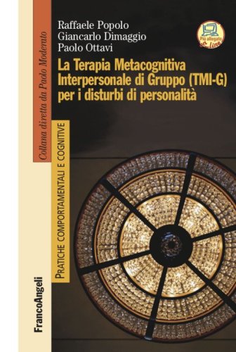 La terapia metacognitiva interpersonale di gruppo (TMI-G) per i disturbi di personalit&agrave;