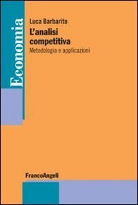 L'analisi competitiva - Metodologia e applicazioni