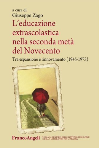L'educazione extrascolastica nella seconda met&agrave; del Novecento. Tra espansione e rinnovamento (1945-1975)