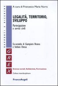 Legalit&agrave;, territorio, sviluppo. Partecipazione e servizi civili