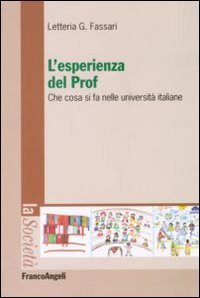 L'esperienza del prof. Che cosa si fa nelle universit&agrave; italiane