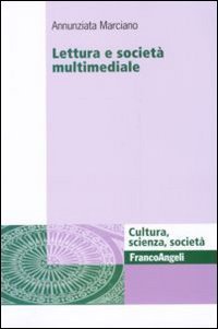 Lettura e societ&agrave; multimediale