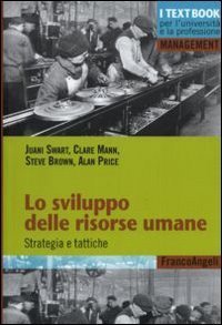Lo sviluppo delle risorse umane - Strategia e tattiche