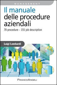 Manuale delle procedure aziendali. 78 procedure. 155 job description