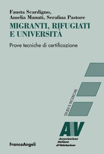 Migranti, rifugiati e universit&agrave;. Prove tecniche di certificazione