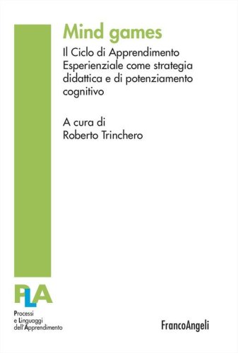 Mind games. Il Ciclo di Apprendimento Esperienziale come strategia didattica e di potenziamento cognitivo