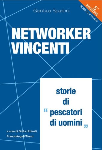Networker vincenti. Storie di &laquo;pescatori di uomini&raquo;
