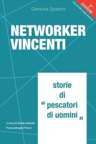 Networker vincenti. Storie di &laquo;pescatori di uomini&raquo;