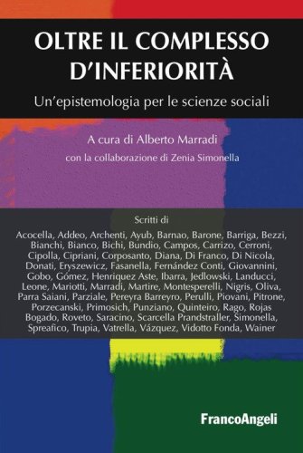 Oltre il complesso d'inferiorit&agrave;. Un'epistemologia per le scienze sociali
