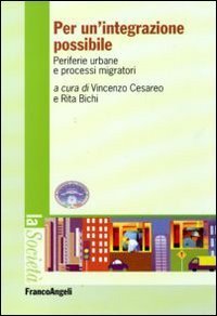 Per un'integrazione possibile - Periferie urbane e processi migratori