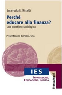 Perch&eacute; educare alla finanza? Una questione sociologica