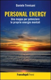 Personal energy - Una mappa per potenziare le proprie energie mentali