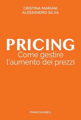 Pricing. Come gestire l'aumento dei prezzi
