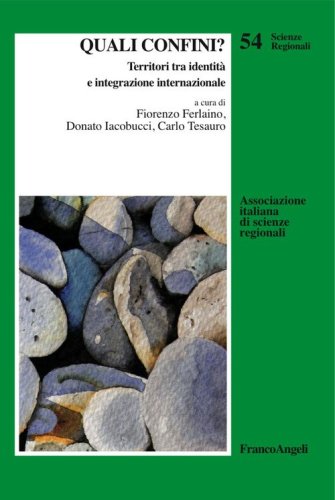 Quali confini? Territori tra identit&agrave; e integrazione internazionale