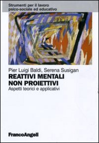 Reattivi mentali non proiettivi - Aspetti teorici e applicativi