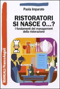 Ristoratori si nasce o - ..? I fondamenti del management della ristorazione