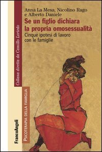 Se un figlio dichiara la propria omosessualit&agrave;. Cinque ipotesi di lavoro con le famiglie