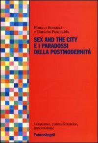 Sex and the City e i paradossi della postmodernit&agrave;