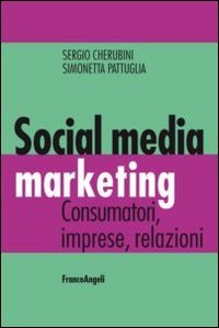 Social media marketing - Consumatori, imprese, relazioni