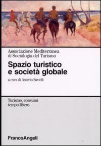 Spazio turistico e societ&agrave; globale