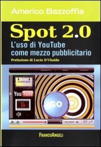 Spot 2.0. L'uso di You Tube come mezzo pubblicitario
