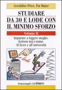 Studiare da 30 e lode con il minimo sforzo