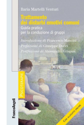 Trattamento dei disturbi emotivi comuni. Guida pratica per la conduzione di gruppi