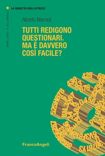Tutti redigono questionari. Ma &egrave; davvero cos&igrave; facile?