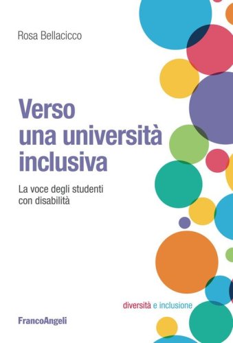 Verso una universit&agrave; inclusiva. La voce degli studenti con disabilit&agrave;