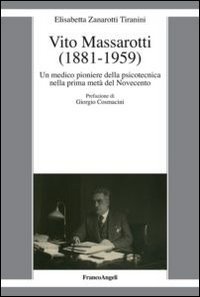 Vito Massarotti (1881-1959). Un medico pioniere della psicotecnica nella prima met&agrave; del Novecento