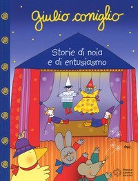 Giulio Coniglio. Storie di noia e di entusiasmo