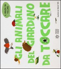 Gli animali del giardino da toccare