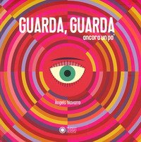 Guarda guarda ancora di pi&ugrave;