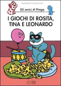 I giochi di Rosita, Tina e Leonardo. Gli amici di Pimpa