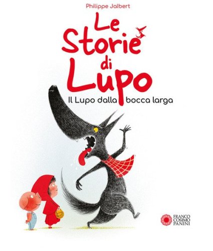 Le storie di Lupo. Il lupo dalla bocca larga