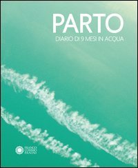 Parto. Diario di 9 mesi in acqua-Parto. Diario di 9 mesi in aria