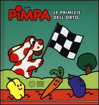 Pimpa. Le primizie dell'orto