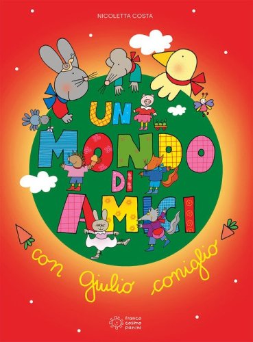 Un mondo di amici con Giulio coniglio